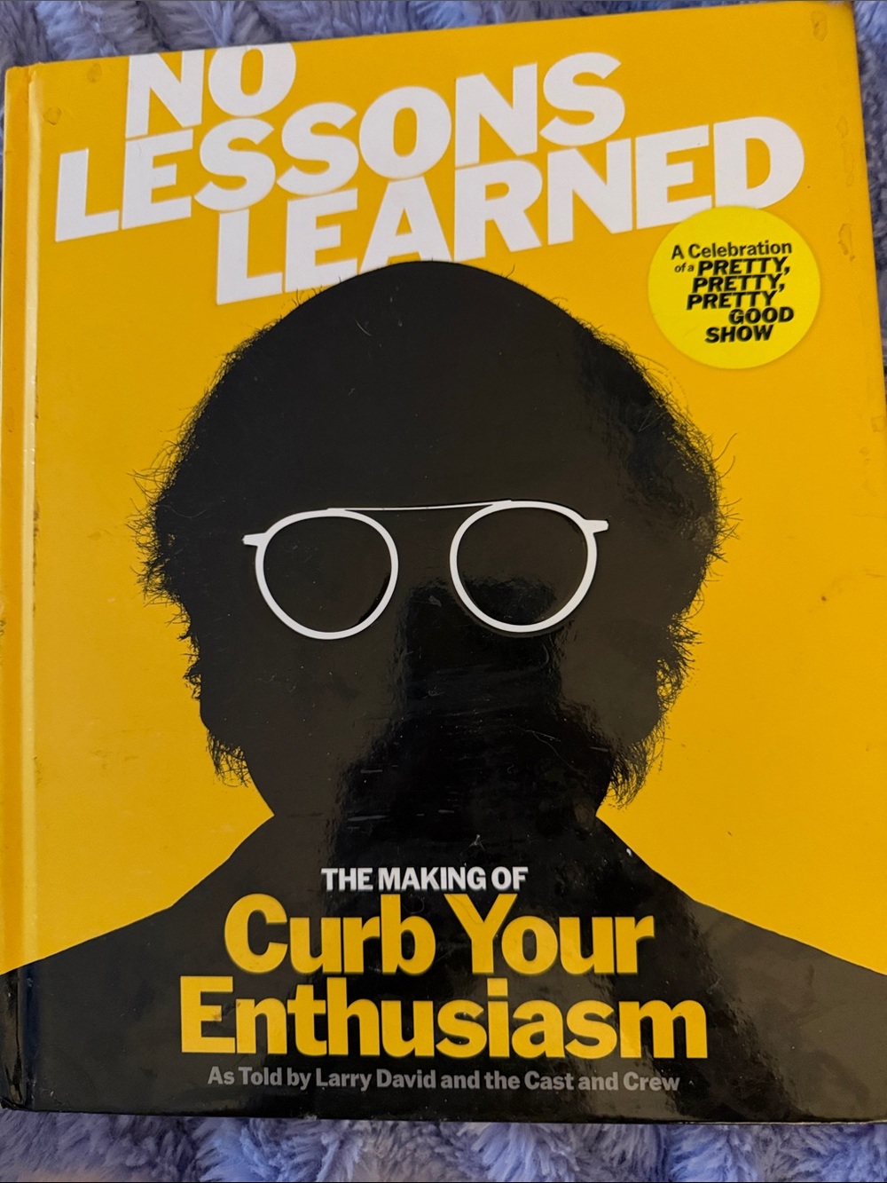 No Lessons Learned: The Making of Curb Your Enthusiasm - Yellow Hardcover